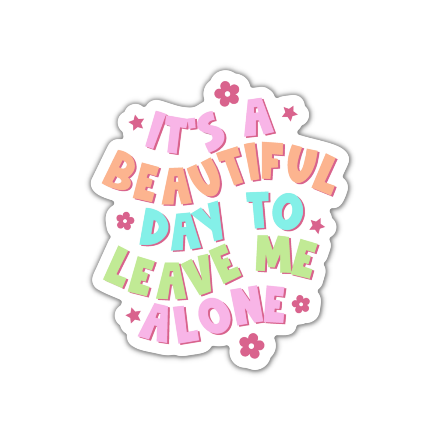 The Playful Pineapple - It's A Beautiful Day To Leave Me Alone Vinyl Sticker