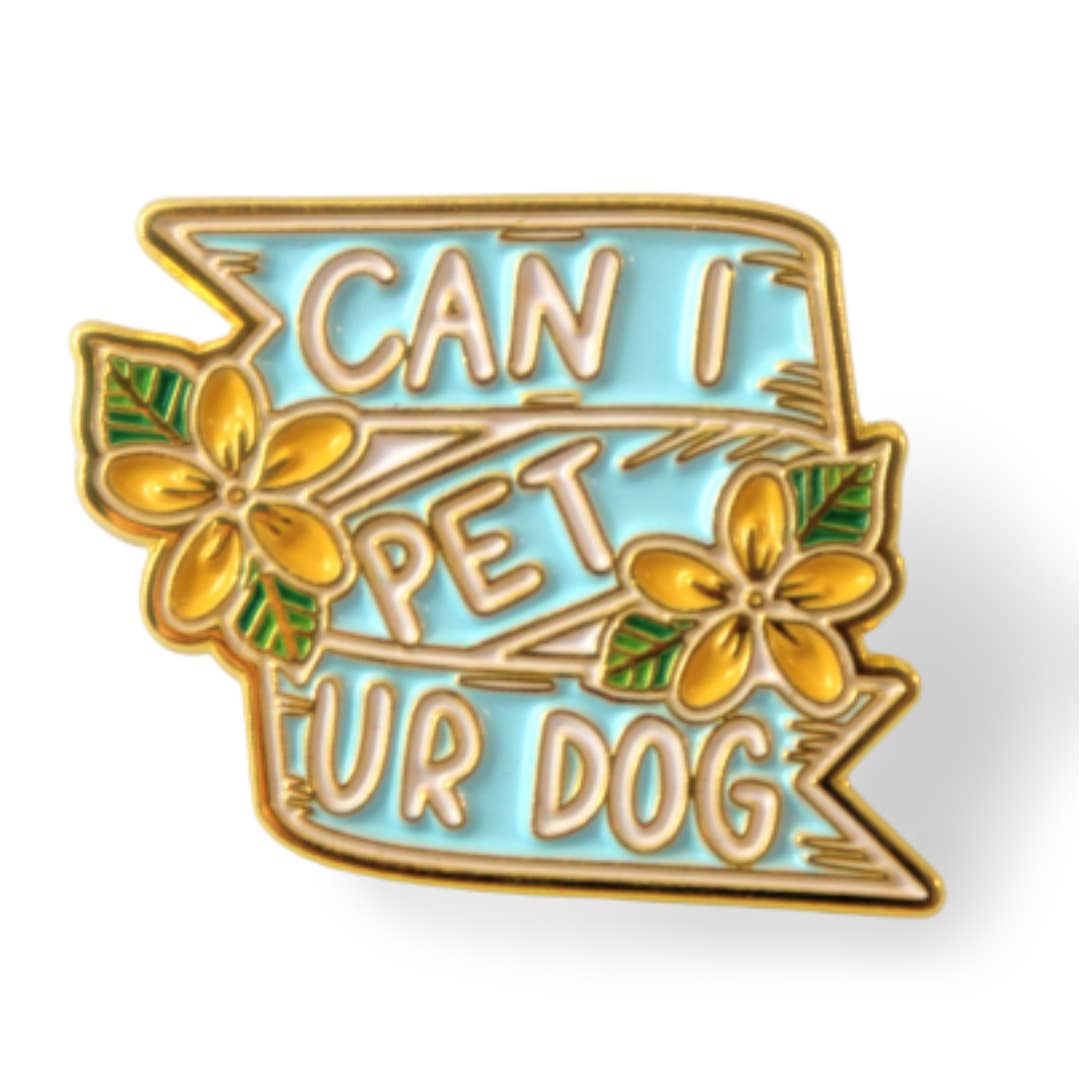Luck and Lavender Studio - Can I Pet Ur Dog Enamel Pin