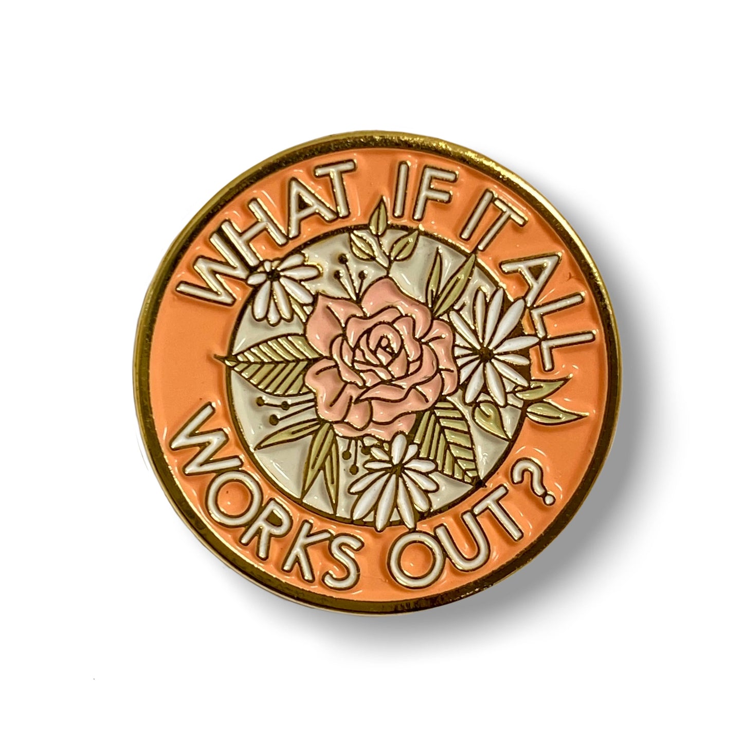 Luck and Lavender Studio - What if it All Works Out Enamel Pin